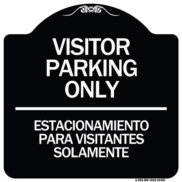 Signmission Bilingual Reserved Parking Visitor Parking Only Estacionamiento Para Visitantes, A-DES-BW-1818-24301 A-DES-BW-1818-24301 - main
